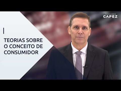Teorias sobre o conceito de “Consumidor” – Com Professor Fernando Capez