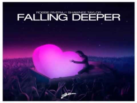 [ DOWNLOAD MP3 ] Robbie Rivera - Falling Deeper (feat. Shawnee Taylor) (Original)