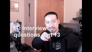 IT: Interview questions part 13