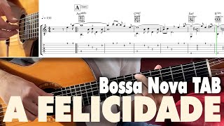 A FELICIDADE guitar tab tutorial Jobim {tabs + pdf + chords}