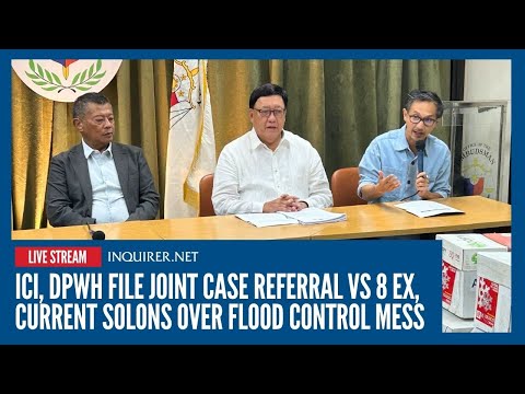 LIVE: ICI, DPWH file joint case referral vs 8 ex, current solons over flood control mess