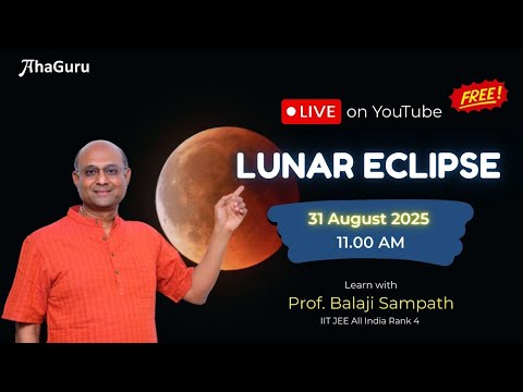 🌕 Why Does the Moon Turn Red? | Lunar Eclipse Sep2025 | LIVE on YouTube | AhaGuru Dr. Balaji Sampath