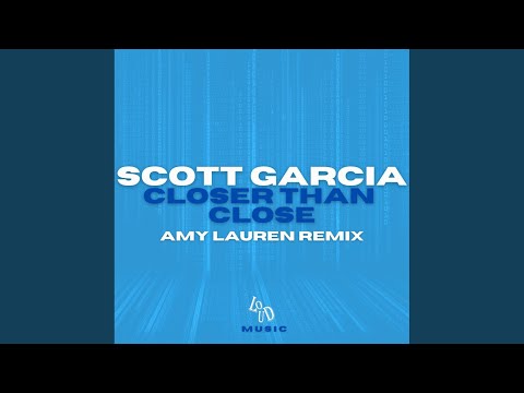 Closer Than Close (Amy Lauren Remix)