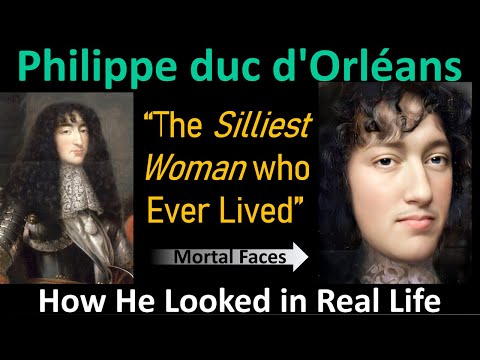 Philippe Duc D'Orléans: "The Silliest Woman Who Ever Lived"- In Real Life