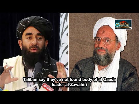 Taliban say they've not found body of al Qaeda leader al Zawahiri