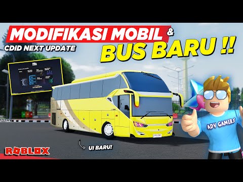 BANYAK MODIFIKASI MOBIL DAN BUS BARU NEXT UPDATE !! REVIEW CDID UPDATE - Roblox Indonesia