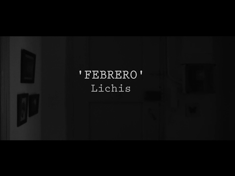Lichis - Febrero (video lyric)