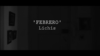 Lichis - Febrero (video lyric)