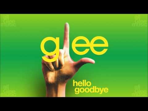 Hello, Goodbye | Glee [HD FULL STUDIO]