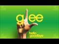 Hello, Goodbye | Glee [HD FULL STUDIO]