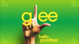 Hello, Goodbye | Glee [HD FULL STUDIO]