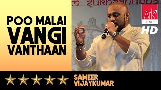 Poo Malai Vangi Vanthan :::  Sameer Vijaykumar ::: CHINNA CHINNA AASAI-THE ORIGINAL 2019