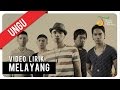 Ungu MELAYANG Official Lyric Video
