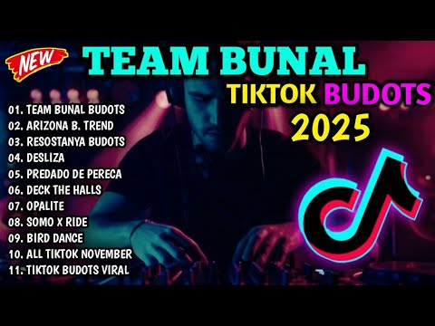 NEW🔥TEAM BUNAL LATEST VIRAL TREND TIKTOK BUDOTS NOVEMBER 2025🇵🇭 & More Hits....