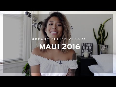 #BEAUTIFULIFE VLOG 11 - MAUI 2016