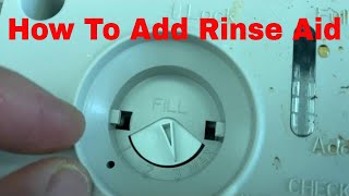How To Add Dishwasher Rinse Aid To a Dishwasher