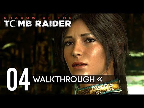 SHADOW OF THE TOMB RAIDER – Gameplay Walkthrough – PART 4 【No Commentary / Full Game】