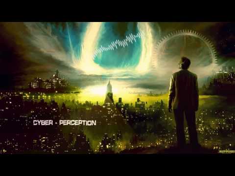 Cyber - Perception [HQ Edit]