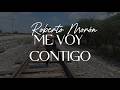 ME VOY CONTIGO - Robertó Morón