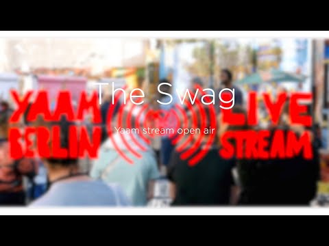 The Swag YAAM - Berlin opena air live stream