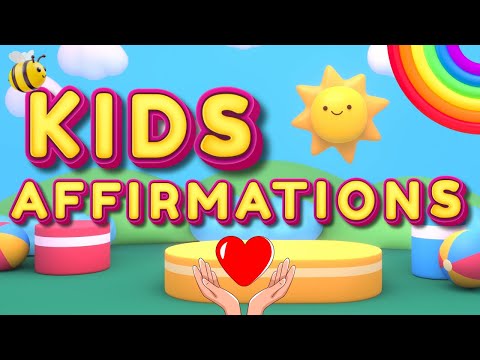 POSITIVE AFFIRMATIONS FOR KIDS SELF ESTEEM 🌈 Believe In Yourself 🌞 Child AFFIRMATIONS 🌞