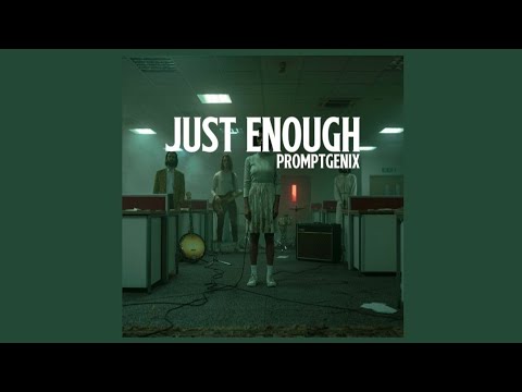 Just Enough