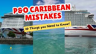 P&O Caribbean Cruise 2025 – 10 Things You MUST Know!