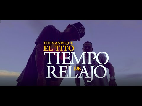Edi Manrique El Tito Ft. Mosco Caña Brava - Tiempo de Relajo (Official Video)