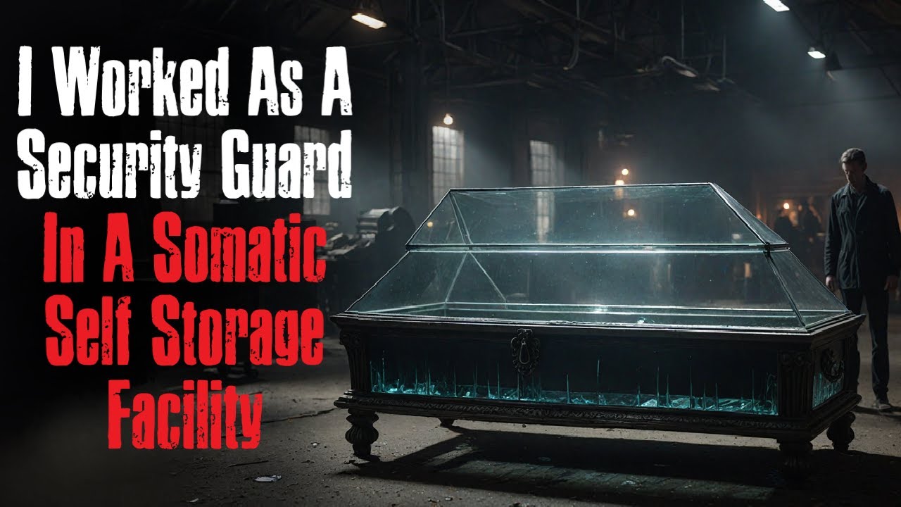 "I Worked As a Security Guard In a Somatic Self Storage Facility" Creepypasta