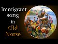 Immigrant Song Cover in Old Norse 700 A.D - 1500 A.D (Bardcore or Skäldcore?) Medieval style