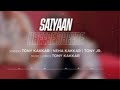 Saiyaan Dheere Dheere Slowed Reverb Tony Kakkar Neha Kakkar