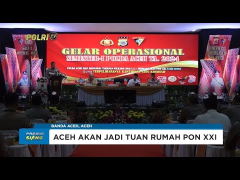 POLDA ACEH PENGAMANAN JELANG PON XXI DAN PILKADA