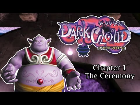 Dark Cloud Fan Dub | Chapter 1: The Ceremony