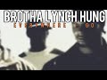 Brotha Lynch Hung “Everywhere I go