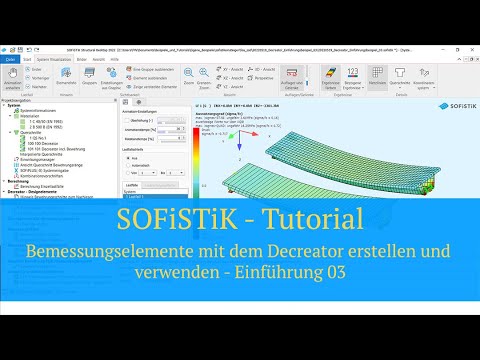 SOFiSTiK Tutorial - Bemessungselemente mit dem Decreator erstellen und verwenden - Einführung 03