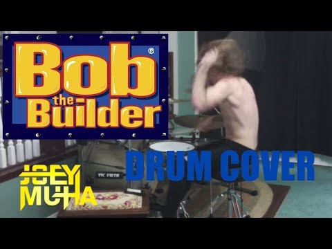 Bob The Builder Drumming - JOEY MUHA
