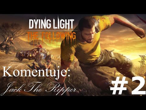 Zagrajmy w Dying Light The Following odc 2 - Czysta woda