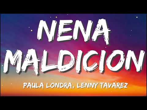 Paulo Londra Ft Lenny Tavarez - Nena Maldicion (Letra/Lyrics)