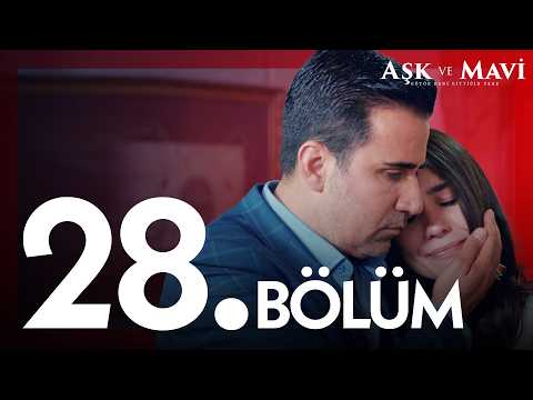 Aşk ve Mavi 28. Bölüm @atvturkiye