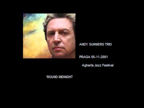 ANDY SUMMERS TRIO -  'Round Midnight (Praga 05-11-2001 Agharta Jazz Festival)