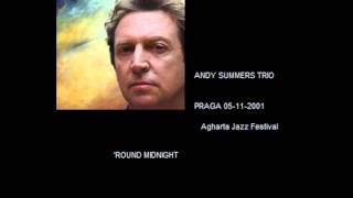 ANDY SUMMERS TRIO -  'Round Midnight (Praga 05-11-2001 Agharta Jazz Festival)