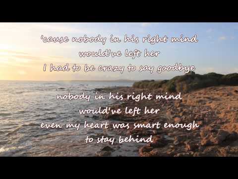 George Strait - Nobody In His Right Mind Would've Left Her (with lyrics)
