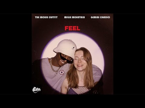 The Mouse Outfit Ft. Millie Mountain & Gemini Candid - Feel (HD)