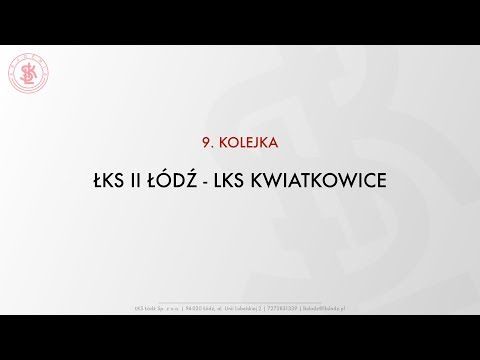 9. kolejka / ŁKS II Łódź - LKS Kwiatkowice