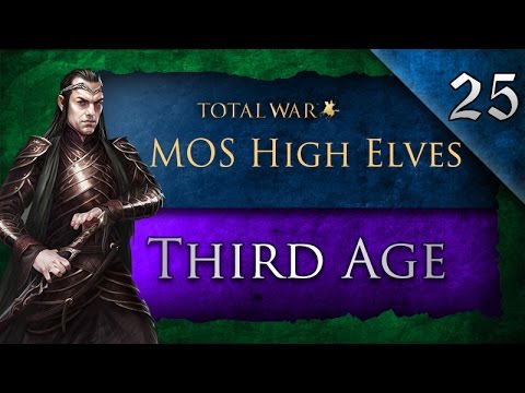 Third Age: Total War (MOS): High Elves - Ep. 25 - Another Chieftain