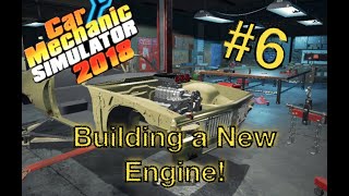 Building a New Engine - Car Mechanic Simulator 2018