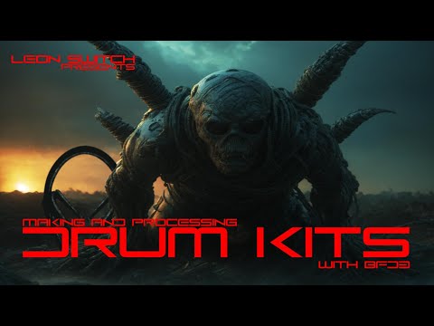Leon Switch presents Making and Processing Drum Kits With BFD3