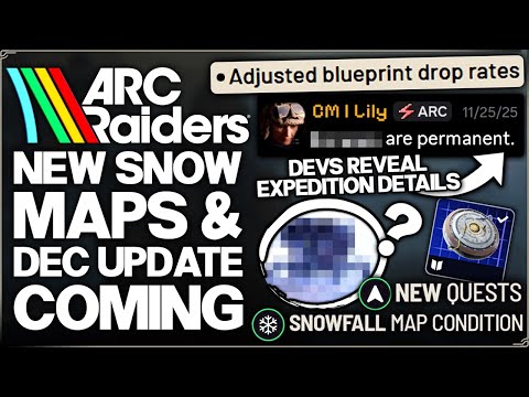 Arc Raiders - WARNING: New BIG Update Coming, Snowfall Map, BIG Expedition Reveals, Dev Talk & More!