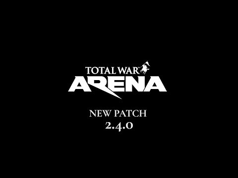 Total War: ARENA Patch 2.4.0 highlights