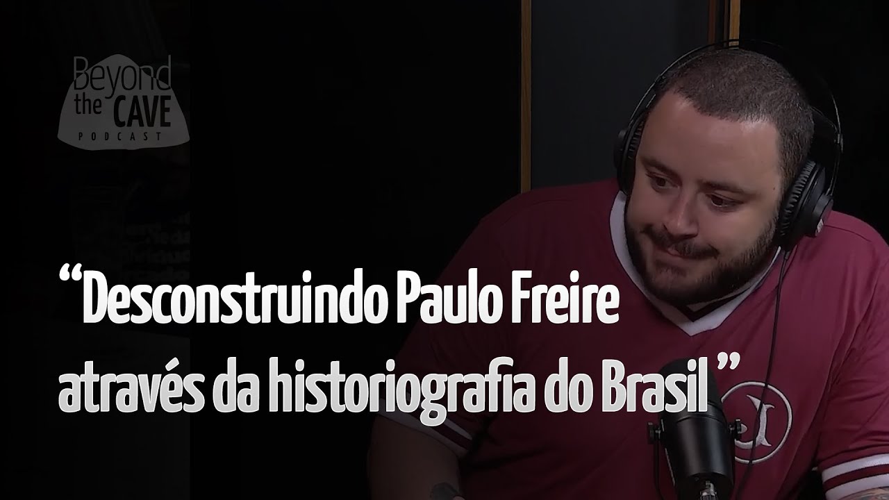 Desconstruindo Paulo Freire através da historiografia do Brasil – Com Thomas Giulliano